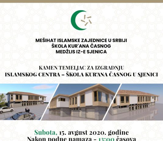 Sutra (subota) kamen temeljac za izgradnju Islamskog centra – Škole Kur'ana Časnog u Sjenici