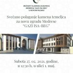 U subotu kamen temeljac za novu zgradu Medrese “GAZI ISA-BEG”